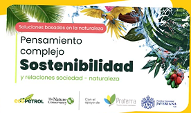 Pensamiento complejo, sostenibilidad y relaciones sociedad naturaleza
